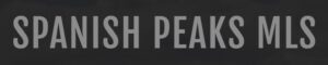 Spanish Peaks MLS